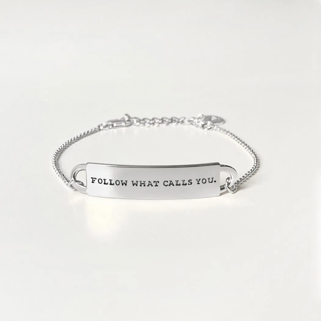 Engraved Fortune Bracelet: Follow what calls you - Silver