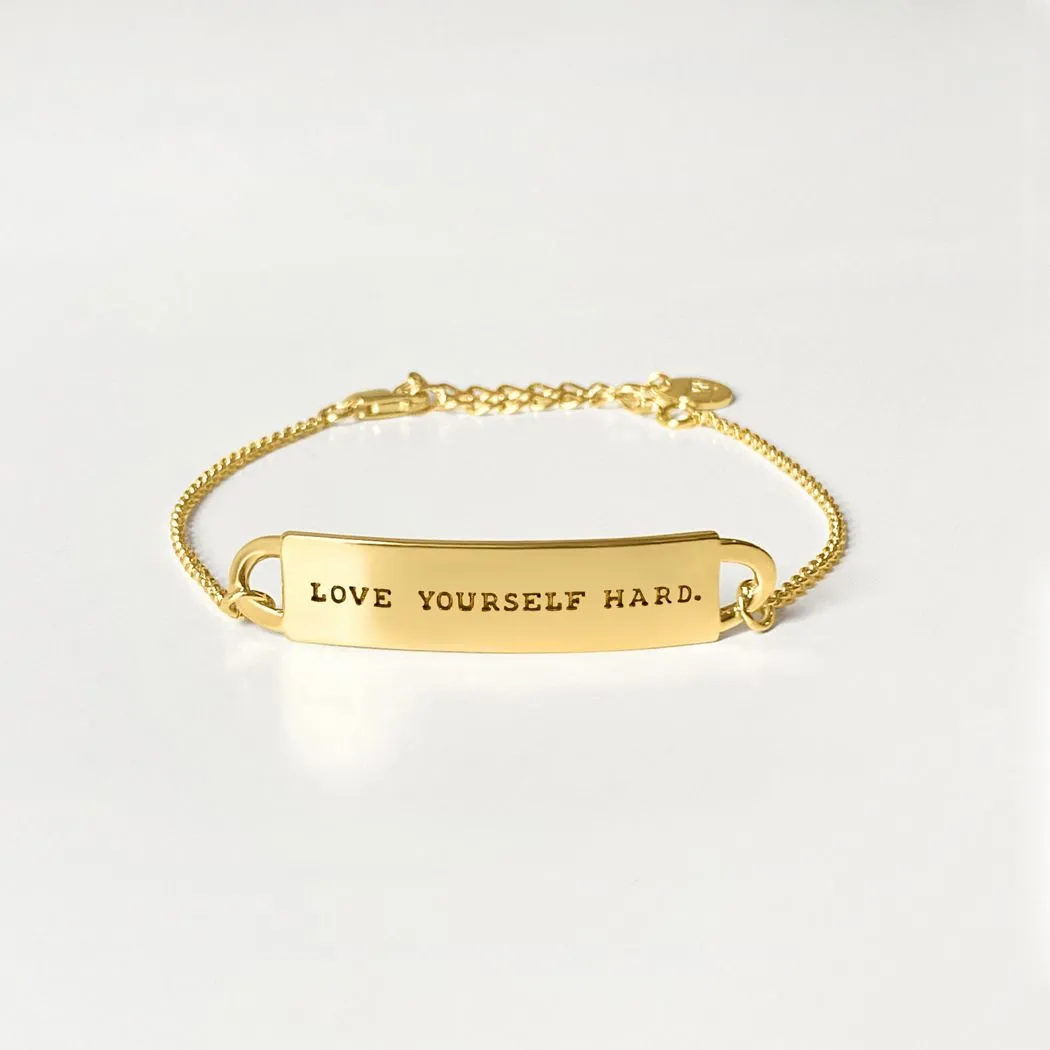 Engraved Fortune Bracelet: Love yourself hard. - Gold