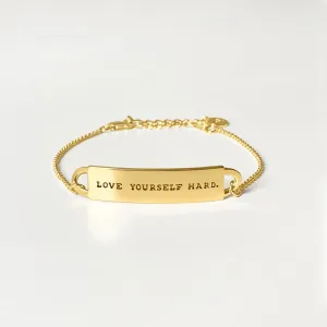 Engraved Fortune Bracelet: Love yourself hard. - Gold